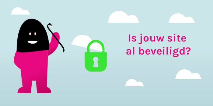Illustratie van hacker met breekijzer naast slot met tekst: is jouw website al beveiligd.