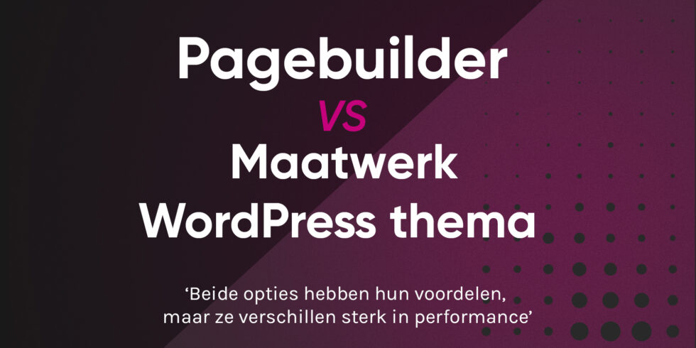 Pagebuilder vs maatwerk WordPress thema